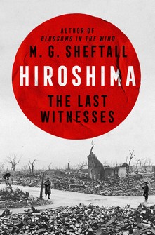 This cover image released by Dutton shows "Hiroshima: The Last Witnesses" by M.G. Sheftall. (Dutton via AP)